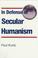 Cover of: In defense of secular humanism