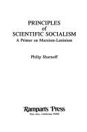 Cover of: Principles of scientific socialism: a primer on Marxism-Leninism