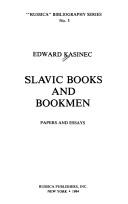 Cover of: Slavic books and bookmen: papers and essays