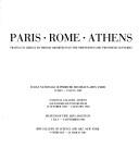 Cover of: Paris-Rome-Athens: travels in Greece by French architects in the nineteenth and twentieth centuries : [exhibition catalog].