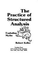 Cover of: The practice of structured analysis: exploding myths