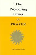 Cover of: The prospering power of prayer by Catherine Ponder