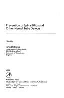 Cover of: Prevention of spina bifida and other neural tube defects by edited by John Dobbing.