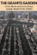 Cover of: The granite garden by Anne Whiston Spirn