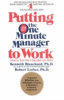 Cover of: Putting the one minute manager to work | Kenneth H. Blanchard