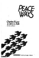 Cover of: Peaceways by Charles P. Lutz