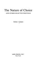 Cover of: The nature of choice, and other selected writings | Anita J. Faatz