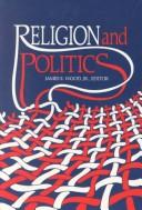 Cover of: Religion and politics by edited by James E. Wood, Jr.