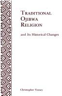 Cover of: Traditional Ojibwa religion and its historical changes