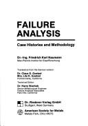 Cover of: Failure analysis: case histories and methodology