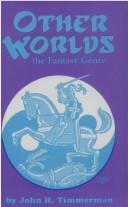 Cover of: Other worlds: the fantasy genre