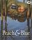 Cover of: Peach and Blue (Dragonfly Books)