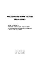 Cover of: Managing the human services in hard times by David Bresnick