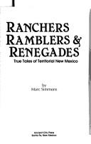 Cover of: Ranchers, ramblers, and renegades: true tales of territorial New Mexico