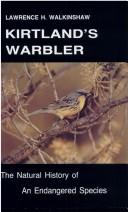 Cover of: Kirtland's warbler by Lawrence H. Walkinshaw