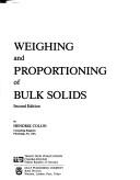 Cover of: Weighing and proportioning of bulk solids | Hendrik Colijn