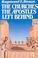 Cover of: The churches the apostles left behind