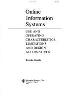 Cover of: Online information systems: use and operating characteristics, limitations, and design alternatives