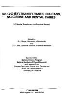 Glucosyltransferases, glucans, sucrose, and dental caries by Ronald J. Doyle