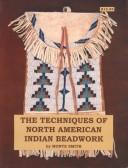 The technique of North American Indian beadwork by Monte Smith