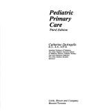 Cover of: Pediatric primary care by Catherine DeAngelis