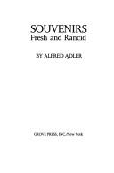 Cover of: Souvenirs fresh and rancid by Adler, Alfred