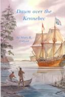 Dawn over the Kennebec by Mary R. Calvert