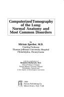 Cover of: Computerized tomography of the lung: normal anatomy and most common disorders