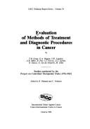 Cover of: Evaluation of methods of treatment and diagnostic procedures in cancer