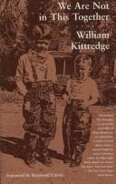 Cover of: We are not in this together by William Kittredge