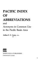 Cover of: Pacific index of abbreviations and acronyms in common use in the Pacific Basin area