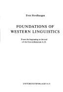 Cover of: Foundations of Western linguistics: from the beginning to the end of the first millenium A.D.
