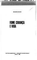 Cover of: Fome, criança e vida