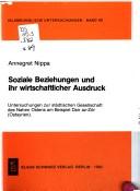 Cover of: Soziale Beziehungen und ihr wirtschaftlicher Ausdruck by Annegret Nippa