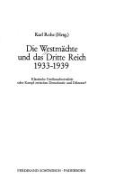 Cover of: Die Westmächte und das Dritte Reich 1933-1939: klassische Grossmachtrivalität oder Kampf zwischen Demokratie und Diktatur?