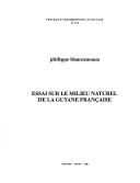 Cover of: Essai sur le milieu naturel de la Guyane française