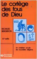 Cover of: Le cortège des fous de Dieu by Richard Bergeron