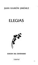 Cover of: Elegías by Juan Ramón Jiménez