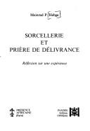 Cover of: Sorcellerie et prière de délivrance: réflexion su une expérience
