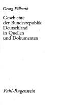 Cover of: Geschichte der Bundesrepublik Deutschland in Quellen und Dokumenten