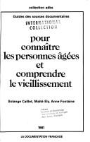 Cover of: Pour connaître les personnes âgées et comprendre le vieillissement