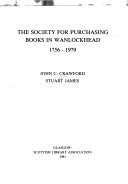 The Society for Purchasing Books in Wanlockhead 1756-1979 by Crawford, John C.