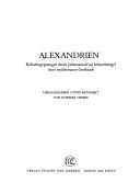 Cover of: Alexandrien: Kulturbegegnungen dreier Jahrtausende im Schmelztiegel einer mediterranen Grossstadt