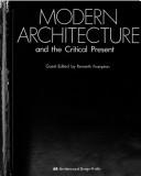 Cover of: Modern architecture and the critical present | 