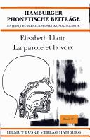 Cover of: La parole et la voix by Elisabeth Lhote