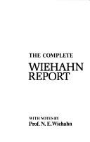 The complete Wiehahn report by South Africa. Commission of Inquiry into Labour Legislation.