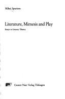Cover of: Literature, mimesis, and play | Mihai Spariosu