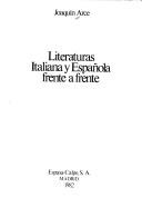 Cover of: Literaturas italiana y española frente a frente by Joaquín Arce