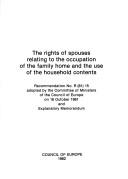 Cover of: The rights of spouses relating to the occupation of the family home and the use of the household contents by Council of Europe.