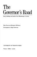 Cover of: The Governor's Road: early buildings and families from Mississauga to London